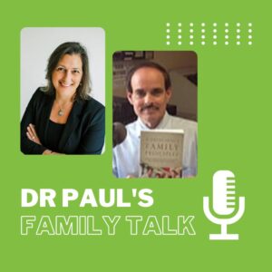 Dr Paul's Family Talk